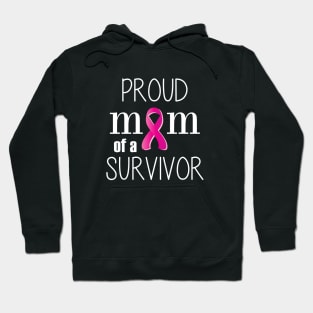 Proud Mom of a Cancer Survivor - Mother's Day Gift (gift for Mom) Hoodie